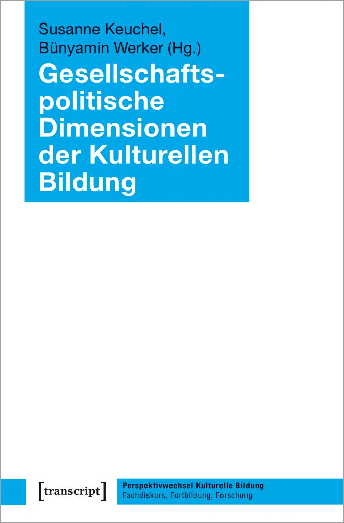Gesellschaftspolitische Dimensionen der Kulturellen Bildung - Dritter Band aus der Schriftenreihe der Akademie erschienen